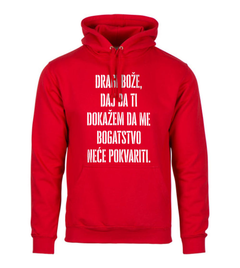 Dragi Bože, Daj Da Ti Dokažem Da Me Bogatstvo Neće Pokvariti. - Slika 1