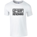 Achievement Unlocked | Faterhood