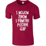 S Mojom Ženom I Pametan Postane Glup