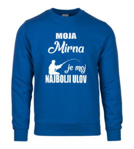 Moja Mirna Je Moj Najbolji Ulov