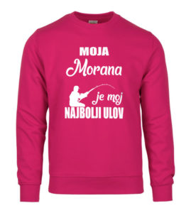 Moja Morana Je Moj Najbolji Ulov