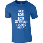 Nije Boži Loše | Koliko Misli I Dobro Mu Je!