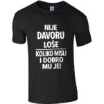 Nije Davoru Loše | Koliko Misli I Dobro Mu Je!