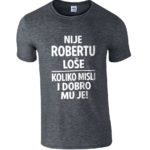 Nije Robertu Loše | Koliko Misli I Dobro Mu Je!