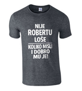Nije Robertu Loše | Koliko Misli I Dobro Mu Je!