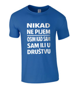 Nikad Ne Pijem | Osim Kad Sam Sam Ili U Društvu