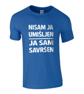 Nisam Ja Umišljen | Ja Sam Savršen