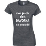 Sve Je OK Dok Davorka Ne Popizdi!