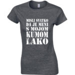 Misli Svatko Da Je Meni S Mojom Kumom Lako