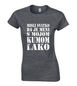 Misli Svatko Da Je Meni S Mojom Kumom Lako