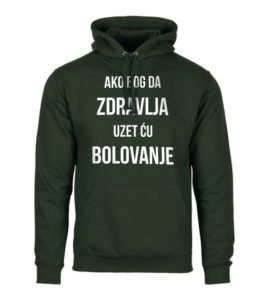 Ako Bog Da Zdravlja Uzet Ću Bolovanje