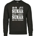 Da Je Šumar Biti Lako, Šumar bio Bi Svatko