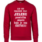 Kad God Pogledam Svoju Jelenu Pomislim Jebote Koja Je Ona Sretnica