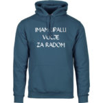 Imam Upalu Volje Za Radom