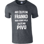 Ako Želite Da Franko Bude Dobre Volje Dajte Mu Pivu