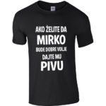 Ako Želite Da Mirko Bude Dobre Volje Dajte Mu Pivu