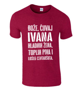 Bože Čuvaj Ivana Hladnih Žena, Toplih Piva I Lošeg Centaršuta