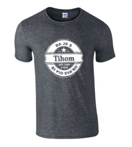 Da Je S Tihom Piti Lako S Njim Bi Pio Sva'ko