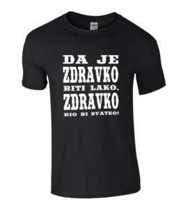 Da Je Zdravko Biti Lako, Zdravko Bio Bi Svatko