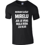 Moram Slušat Mirelu Jer Vrag Je Mala Beba Za Nju