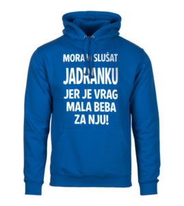 Moram Slušat Jadranku Jer Je Vrag Mala Beba Za Nju