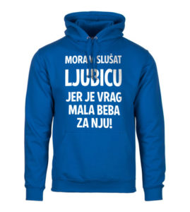Moram Slušat Ljubicu Jer Je Vrag Mala Beba Za Nju