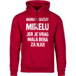 Moram Slušat Mirelu Jer Je Vrag Mala Beba Za Nju