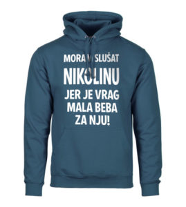 Moram Slušat Nikolinu Jer Je Vrag Mala Beba Za Nju