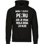 Moram Slušat Petru Jer Je Vrag Mala Beba Za Nju