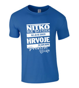 Nitko Nije Savršen Ali Ja Se Zovem Hrvoje Pa Sam Bome Prokleto Blizu