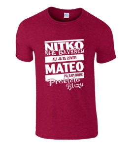 Nitko Nije Savršen Ali Ja Se Zovem Mateo Pa Sam Bome Prokleto Blizu