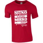 Nitko Nije Savršen Ali Ja Se Zovem Mirko Pa Sam Bome Prokleto Blizu