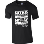 Nitko Nije Savršen Ali Ja Se Zovem Mislav Pa Sam Bome Prokleto Blizu