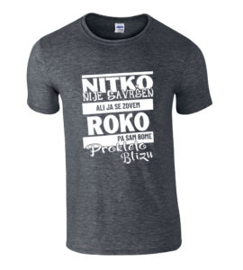 Nitko Nije Savršen Ali Ja Se Zovem Roko Pa Sam Bome Prokleto Blizu