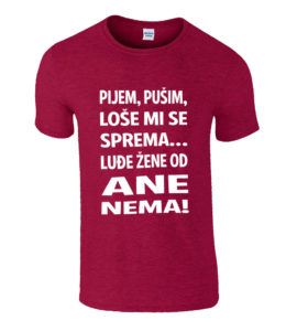 Pijem Pušim Loše Mi Se Sprema Luđe Žene Od Ane Nema