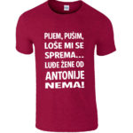 Pijem Pušim Loše Mi Se Sprema Luđe Žene Od Antonije Nema