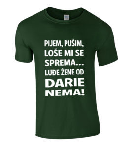 Pijem Pušim Loše Mi Se Sprema Luđe Žene Od Darie Nema