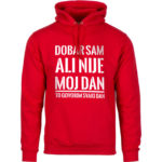 Dobar Sam Ali Nije Moj Dan