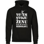 Volim Svoju Ženu Kad Me Pusti U Ribolov