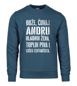 Bože Čuvaj Andru Hladnih Žena, Toplih Piva I Lošeg Centaršuta