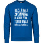 Bože Čuvaj Zvonimira Hladnih Žena, Toplih Piva I Lošeg Centaršuta