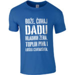 Bože Čuvaj Dadu Hladnih Žena, Toplih Piva I Lošeg Centaršuta