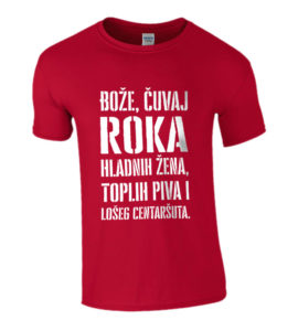 Bože Čuvaj Roka Hladnih Žena, Toplih Piva I Lošeg Centaršuta