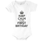 Keep Calm It's My First Birthday