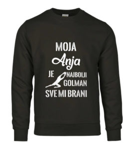Moja Anja Je Najbolji Golman Sve Mi Brani