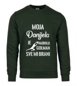 Moja Danijela Je Najbolji Golman Sve Mi Brani