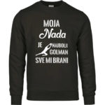 Moja Nada Je Najbolji Golman Sve Mi Brani