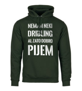 Nemam Neki Dribling Al Zato Dobro Pijem