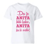 Da Je Anita Biti Lako, Anita Bio Bi Svatko