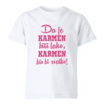 Da Je Karmen Biti Lako, Karmen Bio Bi Svatko